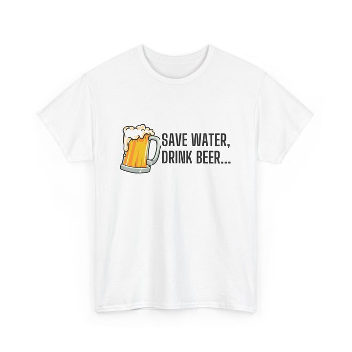 Save Water Drink Beer Unisex Heavy Cotton Tee