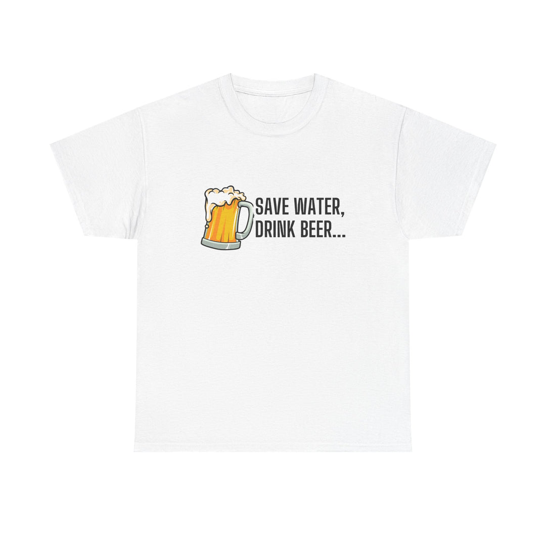 Save Water Drink Beer Unisex Heavy Cotton Tee