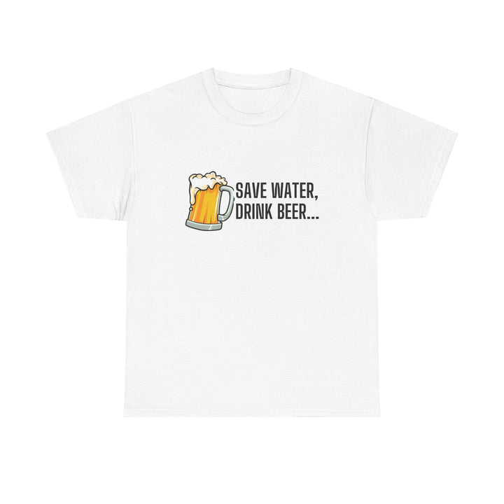 Save Water Drink Beer Unisex Heavy Cotton Tee