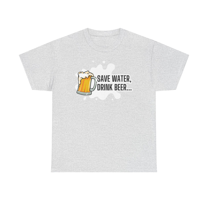 Save Water Drink Beer Unisex Heavy Cotton Tee